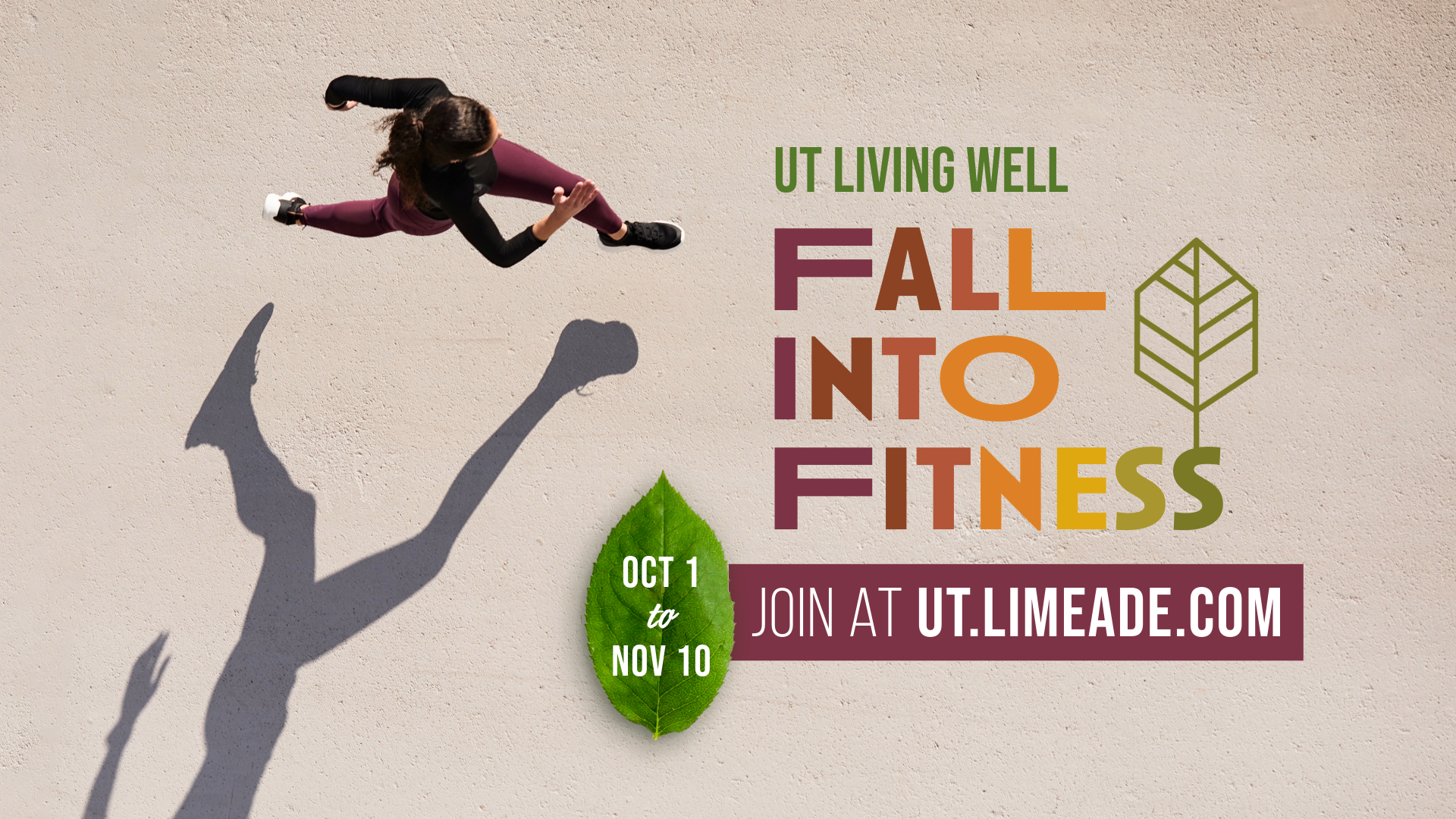 UT Living Well Fall Into Fitness. October 1 to November 10! Join at UT.Limeade.com!